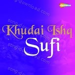 Khudai Ishq Sufi - Rajinder Malhar Song Download